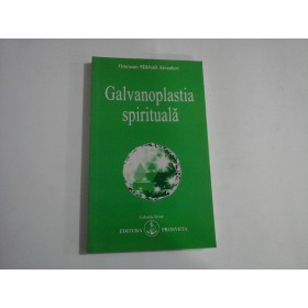  GALVANOPLASTIA   SPIRITUALA  -  Omraam  Mikhael  AIVANHOV   